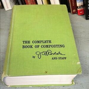 The Complete Book of Composting by - Green Hardcover